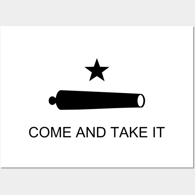 Come and Take it Flag Wall Art by Handy Unicorn